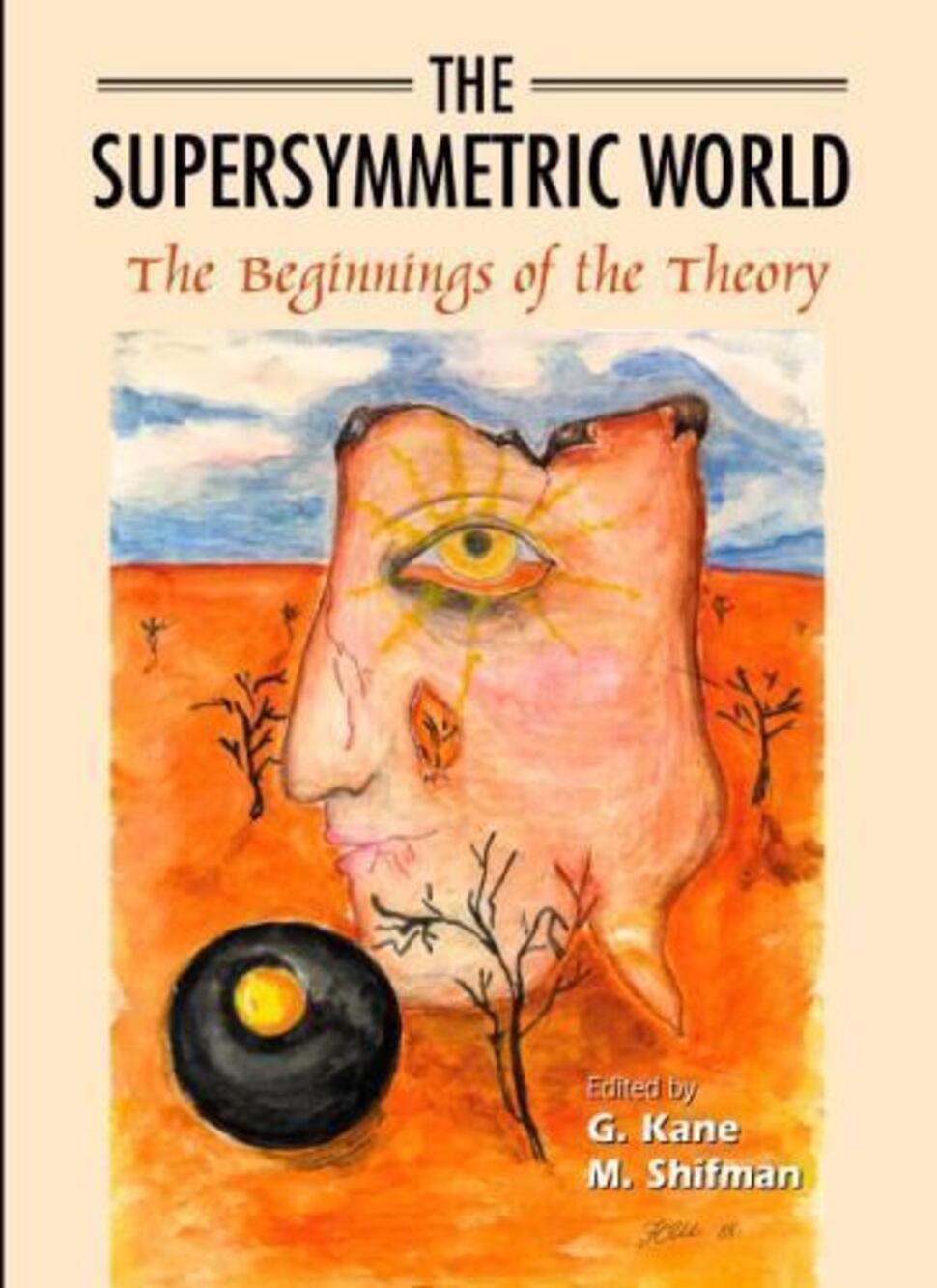 The Supersymmetric World - The Beginning Of The Theory, by Gordon Kane.